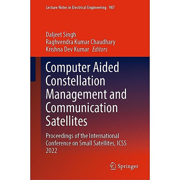 Computer Aided Constellation Management and Communication Satellites / Lecture Notes in Electrical Engineering Bd.987