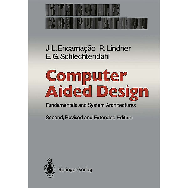 Computer Aided Design, Jose L. Encarnacao, Rolf Lindner, Ernst G. Schlechtendahl