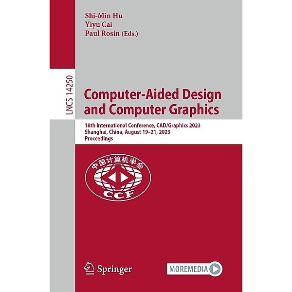 Computer-Aided Design and Computer Graphics / Lecture Notes in Computer Science Bd.14250