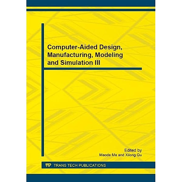 Computer-Aided Design, Manufacturing, Modeling and Simulation III