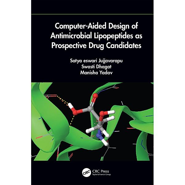 Computer-Aided Design of Antimicrobial Lipopeptides as Prospective Drug Candidates, Jujjvarapu Satya Eswari, Swasti Dhagat, Manisha Yadav