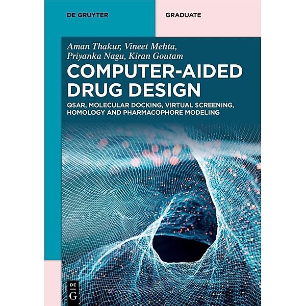 Computer-Aided Drug Design, Aman Thakur, Vineet Mehta, Priyanka Nagu, Kiran Goutam