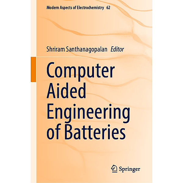 Computer Aided Engineering of Batteries