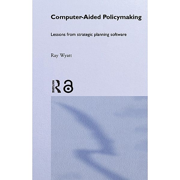Computer Aided Policy Making, Ray Wyatt