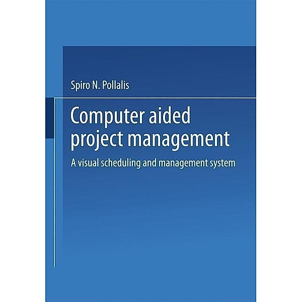 Computer-Aided Project Management, Spiro N. Pollalis