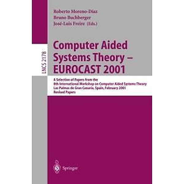 Computer Aided Systems Theory - EUROCAST 2001 / Lecture Notes in Computer Science Bd.2178