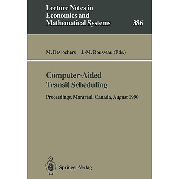 Computer-Aided Transit Scheduling / Lecture Notes in Economics and Mathematical Systems Bd.386