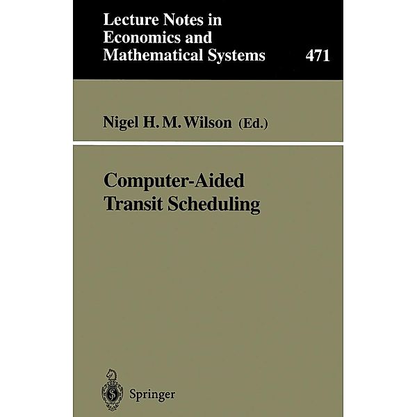 Computer-Aided Transit Scheduling / Lecture Notes in Economics and Mathematical Systems Bd.471