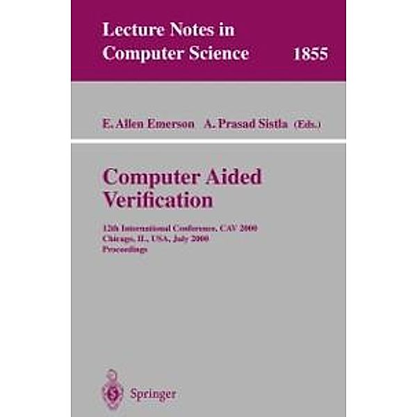 Computer Aided Verification / Lecture Notes in Computer Science Bd.1855