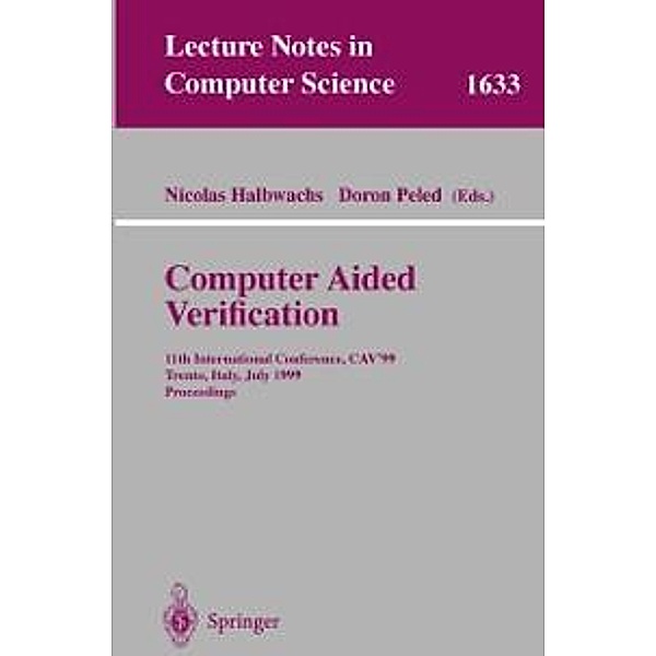 Computer Aided Verification / Lecture Notes in Computer Science Bd.1633