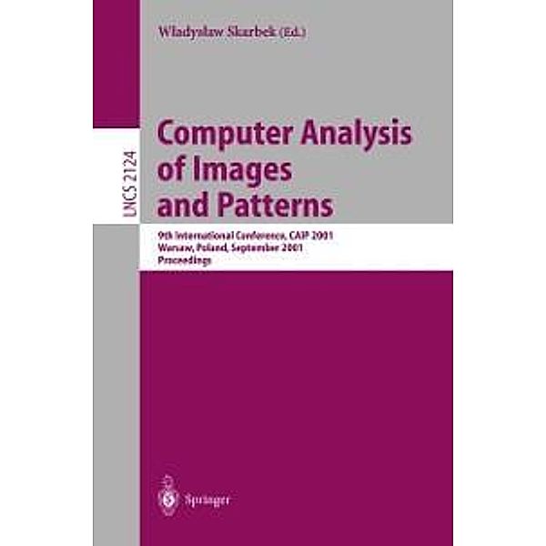 Computer Analysis of Images and Patterns / Lecture Notes in Computer Science Bd.2124