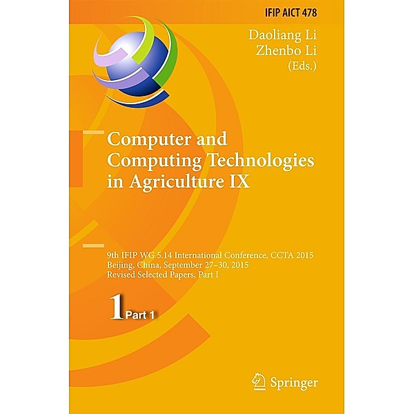 Computer and Computing Technologies in Agriculture IX / IFIP Advances in Information and Communication Technology Bd.478