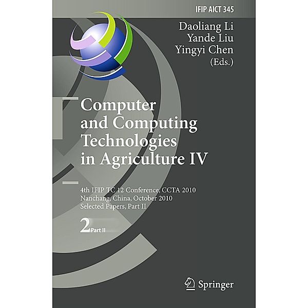 Computer and Computing Technologies in Agriculture IV / IFIP Advances in Information and Communication Technology Bd.345