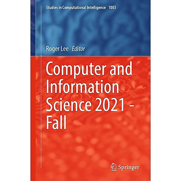 Computer and Information Science 2021 - Fall / Studies in Computational Intelligence Bd.1003