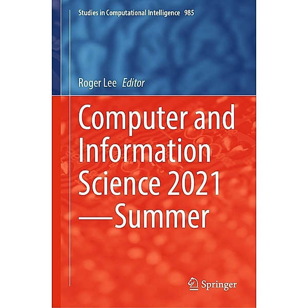 Computer and Information Science 2021-Summer / Studies in Computational Intelligence Bd.985