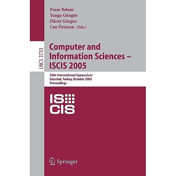 Computer and Information Sciences - ISCIS 2005 / Lecture Notes in Computer Science Bd.3733