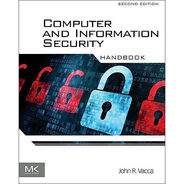 Computer and Information Security Handbook, John R. Vacca