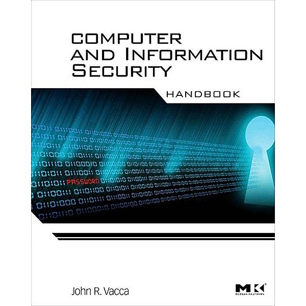 Computer and Information Security Handbook, John R. Vacca