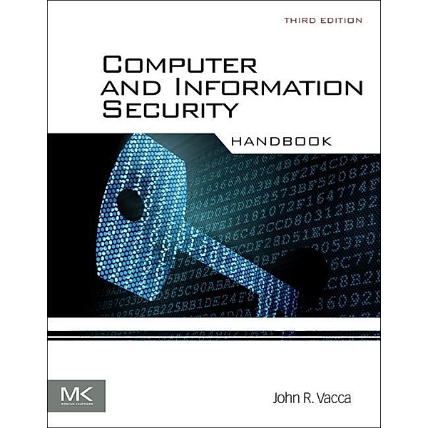 Computer and Information Security Handbook, John R. Vacca