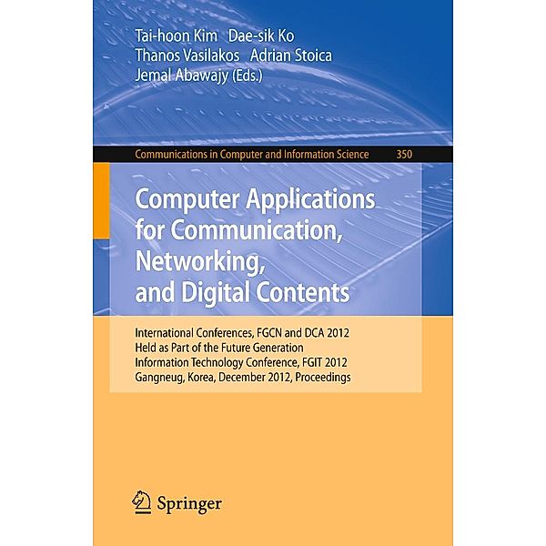 Computer Applications for Communication, Networking, and Digital Contents / Communications in Computer and Information Science Bd.350