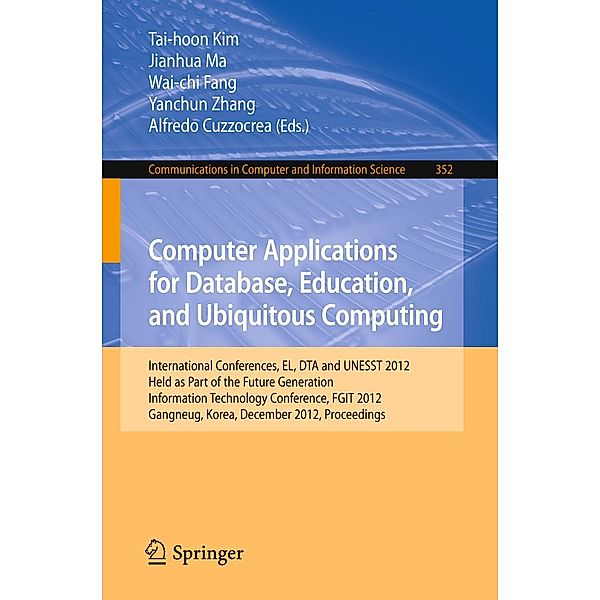 Computer Applications for Database, Education and Ubiquitous Computing / Communications in Computer and Information Science Bd.352