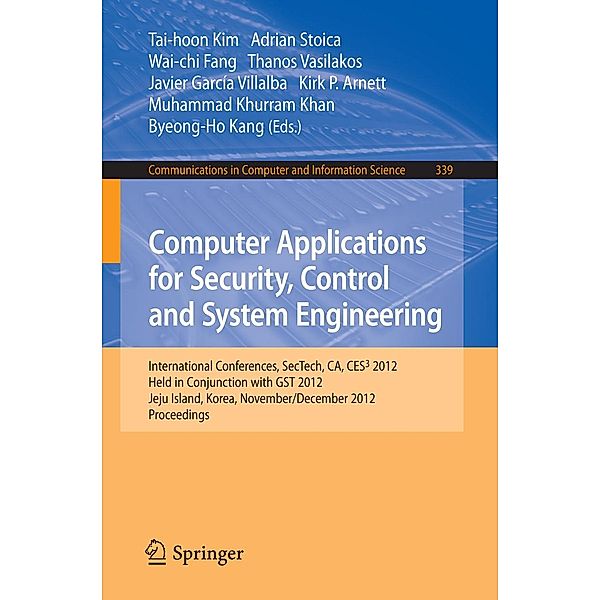 Computer Applications for Security, Control and System Engineering / Communications in Computer and Information Science Bd.339