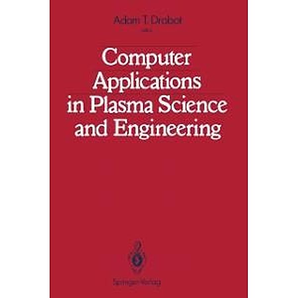 Computer Applications in Plasma Science and Engineering