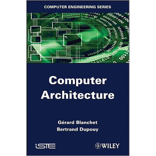 Computer Architecture, Gérard Blanchet, Bertrand Dupouy