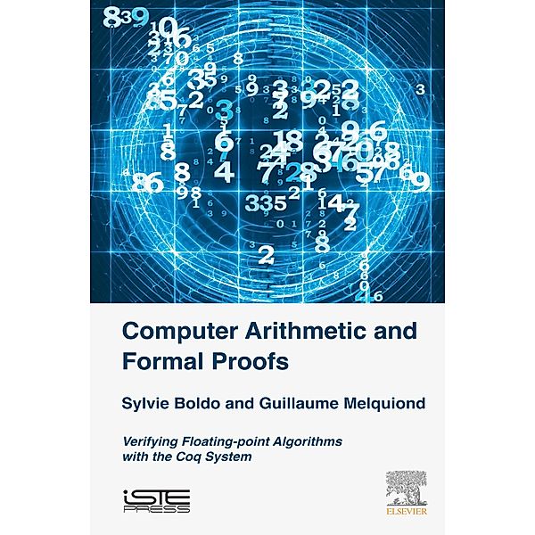 Computer Arithmetic and Formal Proofs, Sylvie Boldo, Guillaume Melquiond