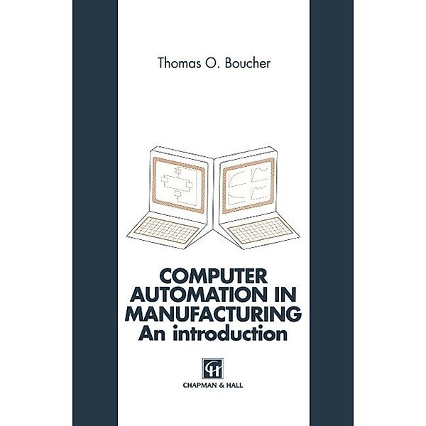 Computer Automation in Manufacturing, Thomas O. Boucher