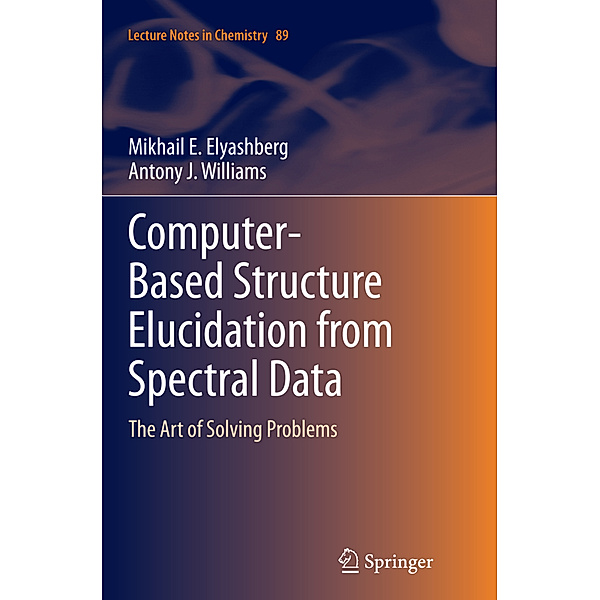 Computer-Based Structure Elucidation from Spectral Data, Mikhail E. Elyashberg, Antony J. Williams