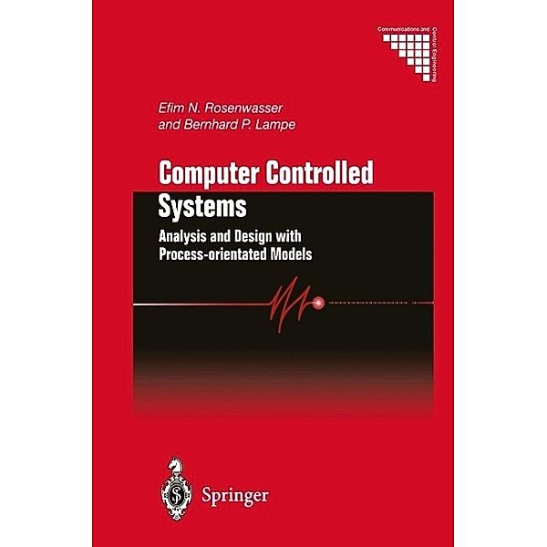 Computer Controlled Systems / Communications and Control Engineering, Efim N. Rosenwasser, Bernhard P. Lampe