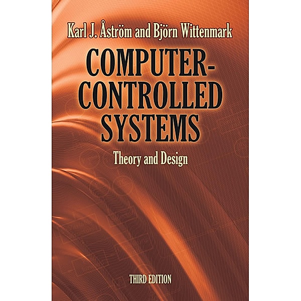 Computer-Controlled Systems / Dover Books on Electrical Engineering, Karl J Åström, Björn Wittenmark