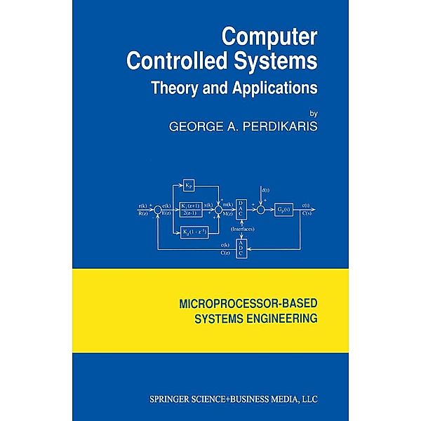 Computer Controlled Systems / Intelligent Systems, Control and Automation: Science and Engineering Bd.8, G. Perdikaris