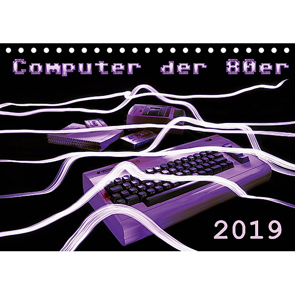 Computer der 80er (Tischkalender 2019 DIN A5 quer), Reiner Silberstein