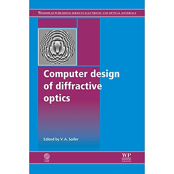 Computer Design of Diffractive Optics, V A Soifer