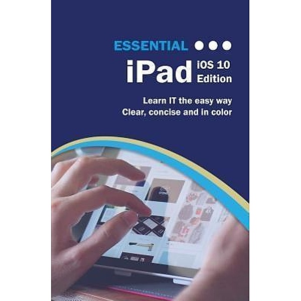Computer Essentials: Essential iPad, Kevin Wilson