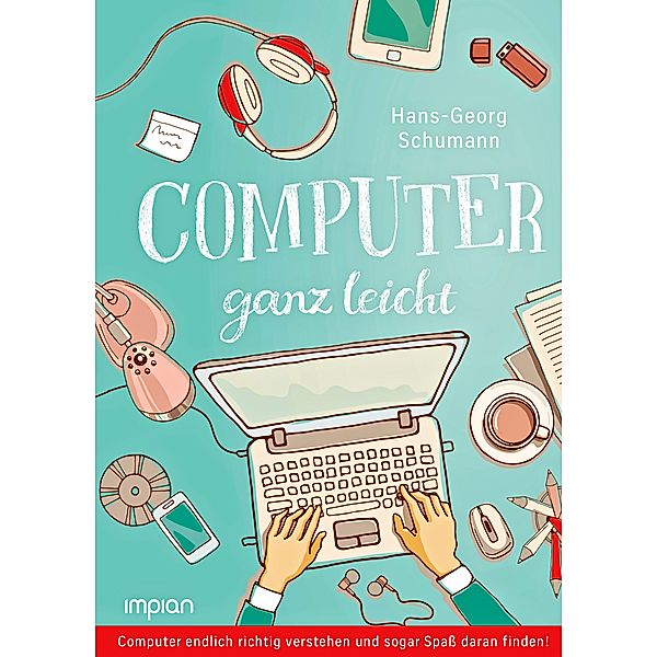 Computer ganz leicht, Hans-Georg Schumann