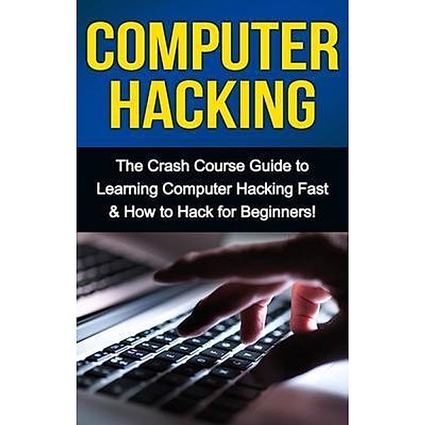 Computer Hacking / Ingram Publishing, Tim Warren