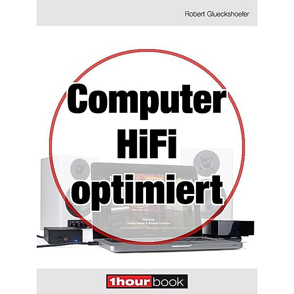 Computer-HiFi optimiert, Robert Glueckshoefer