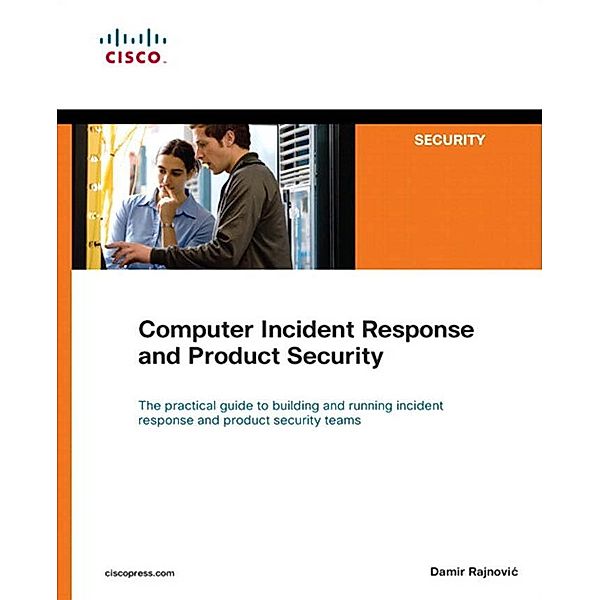 Computer Incident Response and Product Security, Damir Rajnovic