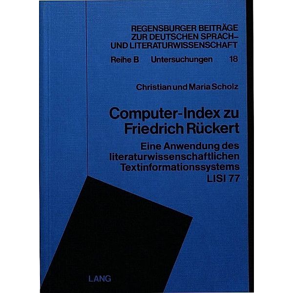 Computer-Index zu Friedrich Rückert, Christian Scholz, Maria Scholz