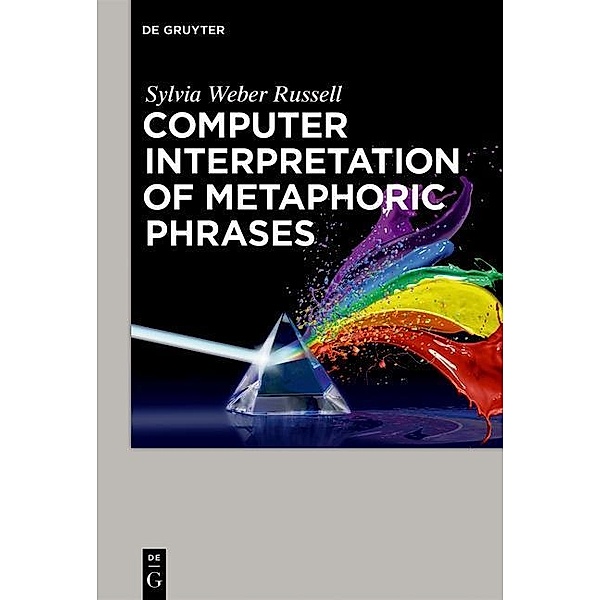 Computer Interpretation of Metaphoric Phrases, Sylvia Weber Russell