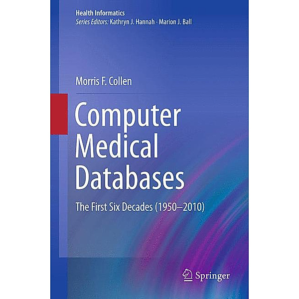 Computer Medical Databases, Morris F. Collen