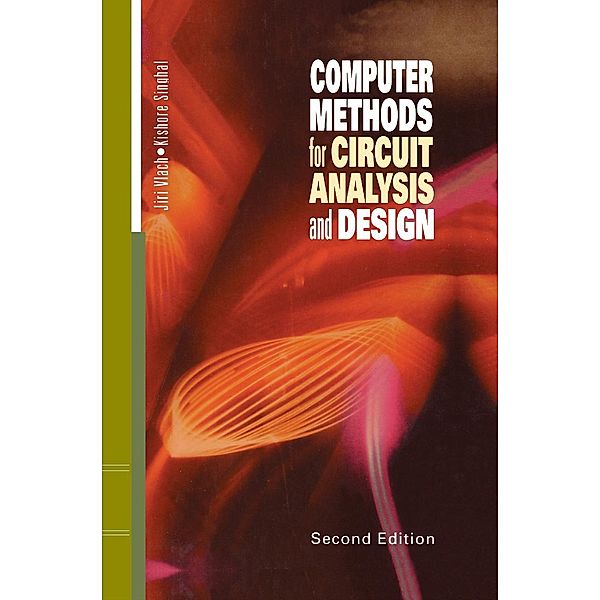 Computer Methods for Circuit Analysis and Design, Jiri Vlach, Kishore Singhal