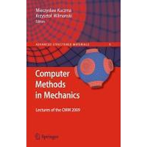 Computer Methods in Mechanics / Advanced Structured Materials Bd.1, Krzysztof Wilmanski, Mieczyslaw Kuczma