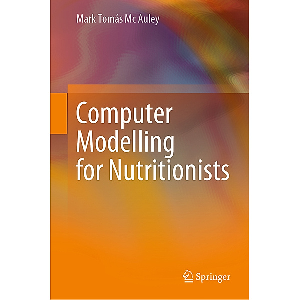 Computer Modelling for Nutritionists, Mark Tomás Mc Auley