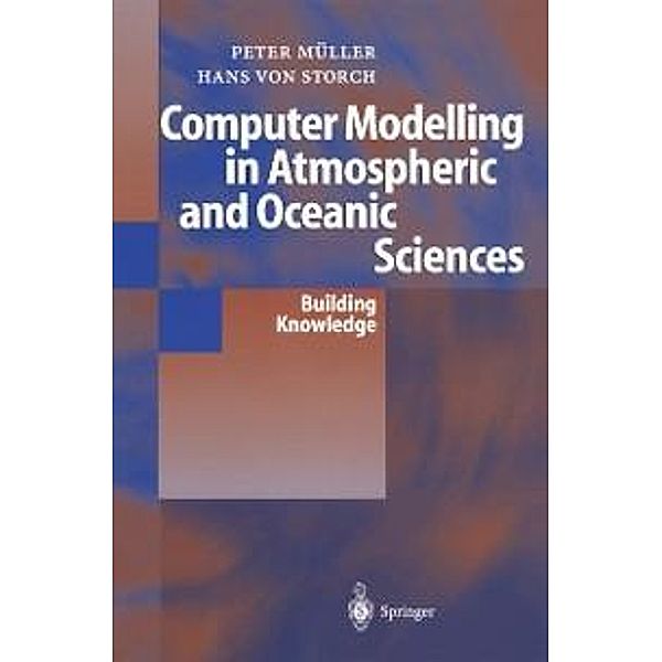 Computer Modelling in Atmospheric and Oceanic Sciences, Peter K. Müller