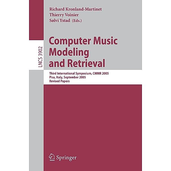 Computer Music Modeling and Retrieval / Lecture Notes in Computer Science Bd.3902