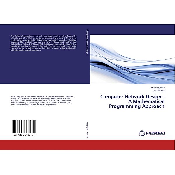 Computer Network Design - A Mathematical Programming Approach, Mou Dasgupta, G. P. Biswas